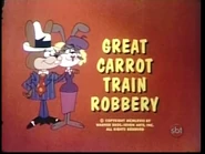 "The Great Carrot-Train Robbery"