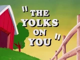 The Yolks on You