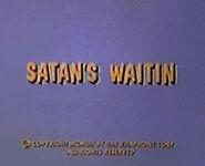 "Satan's Waitin'"