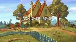 Log Cabin Fever
