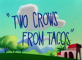TwoCrowsFromTacosTitle