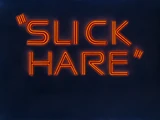 Slick Hare