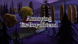Annoying Ex-Boydfriend