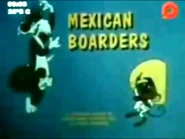 "Mexican Boarders"