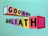 Goo Goo Goliath