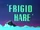 Frigid Hare