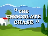 The Chocolate Chase