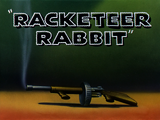 Racketeer Rabbit