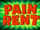 Pain Rent