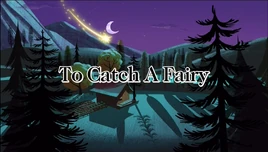 To Catch a Fairy