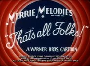 1995 dubbed versions for most cartoons that don't credit Schlesinger, the BR 1945-56 reissued shorts, and the non-reissued 1944-48 shorts. Note that cartoons originally released back to 1935 were reissued cutting Schlesinger's name, thus having this ending card.