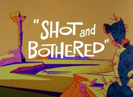 Shot and Bothered-restored