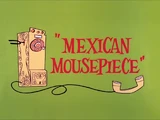Mexican Mousepiece