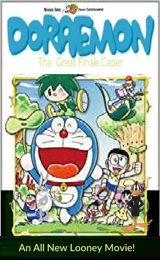 Doraemon: The Great Finale Caper | Looney Tunes Fanon Wiki | Fandom