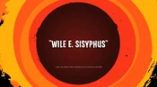 Wile E. Sisyphus
