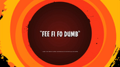 Fee Fi Fo Dumb