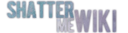Shatter Me