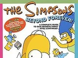 The Simpsons Beyond Forever!: A Complete Guide to Our Favorite Family ...Still Continued