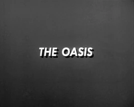 The Oasis