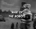 http://lostinspace.wikia.com/wiki/War_of_the_Robots (11 KB)