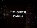 Ghost planet title.jpg