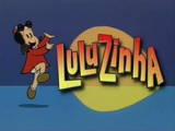 The Little Lulu Show (Brazilian Portuguese dub, lost full-episode version)