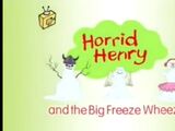 Horrid Henry & The Big Freeze Wheeze (Partially Found Season 2 Episode Of Horrid Henry)