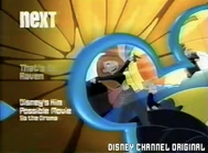 That's So Raven To Disney's Kim Possible Movie: So The Drama "Next" Bumper (Yellow Butterfly Background With The Blue Logo) (FOUND) (https://www.youtube.com/watch?v=Jx2X8Ox9ogY)
