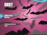That's So Raven To Halloweentown High "Next" Bumper (Pink Bats Background With The Blue Logo) (FOUND) (https://www.youtube.com/watch?v=20OIjGiN-Cs)