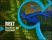 Monster By Mistake "Next" Bumper (Green Digital Background With The Blue Logo) (Australia Version) (FOUND) (https://www.youtube.com/watch?v=2aROq_yr4CE)