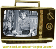 Valerie Bolé, co-host of "Belgian Cuisine"