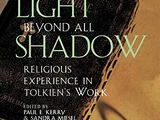 Light Beyond All Shadow: Religious Experience in Tolkien's Work
