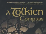 A Tolkien Compass: Fascinating Studies and Interpretations of J.R.R. Tolkien's Most Popular Epic Fantasies