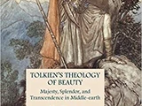 Tolkien's Theology of Beauty: Majesty, Splendor, and Transcendence in Middle-earth