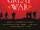 A Hobbit, a Wardrobe, and a Great War: How J.R.R. Tolkien and C.S. Lewis Rediscovered Faith, Friendship, and Heroism in the Cataclysm of 1914-1918