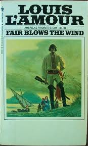 Fair Blows the Wind (Louis L'Amour's Lost Treasures) - Midwest