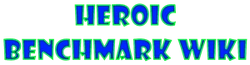 Heroic Benchmark Wiki