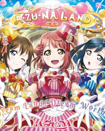 Dream Land Dream World Love Live All Stars Wiki Fandom