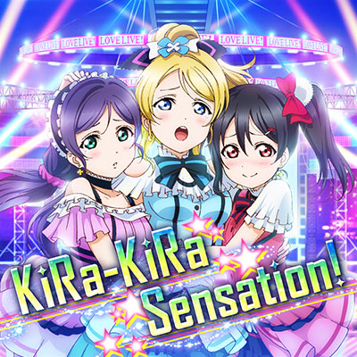 KiRa-KiRa Sensation! | Love Live! All Stars! Wiki | Fandom