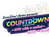 LoveLive! Series Presents COUNTDOWN LoveLive! 2021→2022 〜LIVE with a smile!〜