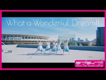 What a Wonderful Dream!! | Love Live! Wiki | Fandom