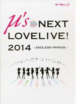Love Live! μ's →NEXT LoveLive! 2014 ~ENDLESS PARADE~ | Love Live! Wiki |  Fandom