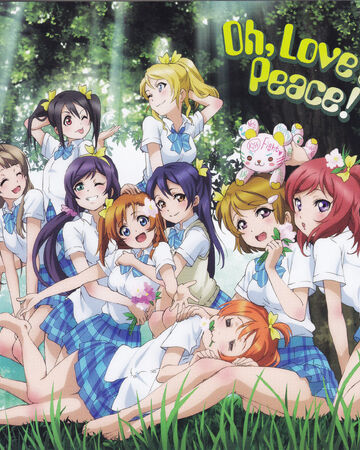Oh Love Peace Love Live Wiki Fandom Oh Love Peace Love Live Wiki Fandom