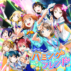 Humming Friend | Love Live! Wiki | Fandom