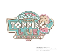 AiScReam presents TOPPING LIVE ~Tokechau Mae ni Ai ni Kite