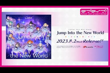 Jump Into the New World | Love Live! Wiki | Fandom