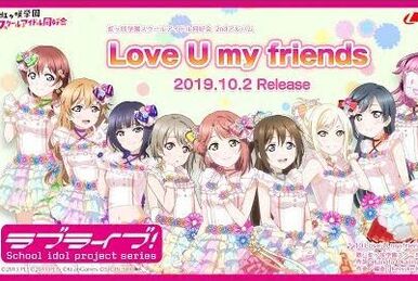 Love U my friends | Love Live! Wiki | Fandom