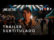 Love Victor - Temporada Final - Tráiler Oficial Subtitulado - Star+