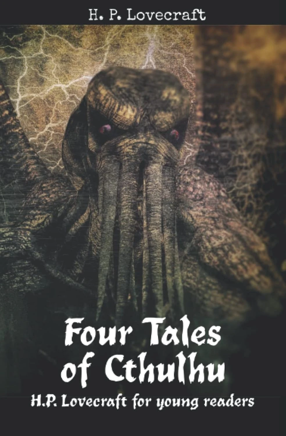 Four Tales of Cthulhu: H. P. Lovecraft for Young Readers | The