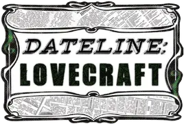 Dateline Lovecraft